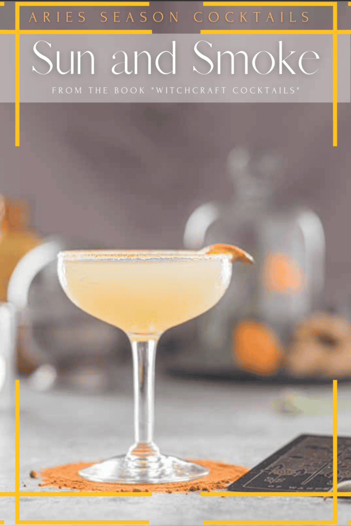 Sun & Smoke Aries Cocktail From WitchCraft Cocktails Book